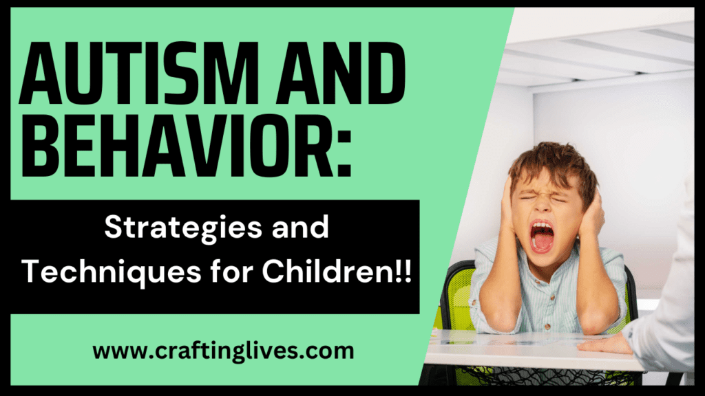 Behavior Techniques and Strategies for an Autistic Child